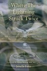 Where the Lightning Struck Twice: A Collection about Surviving Narcissistic Abuse - Jenelle Fritz - 9798348528447