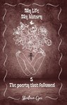 My Life, My History & the Poetry That Followed - Shalena Ojei - 9798348529239