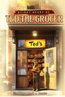 Quirky Heart of Ted the Grocer - Mark J. Jacobs - 9798348535315
