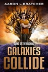 Galaxies Collide: Song of the Boshag - Aaron L. Bratcher - 9798348546434