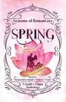 Seasons of Romantasy: Spring - Meghan Kleinschmidt - 9798348550585
