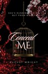 Conceal Me - August Wright - 9798348555559