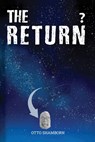 The Return? - Otto Shamborn - 9798348580179