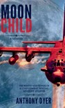 Moon Child: The Roots and Wings of a USAF Combat Special Missions Aviator - Anthony Dyer - 9798348582760