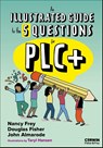 An Illustrated Guide to the 5 Questions for PLC+ - Nancy Frey ; Douglas Fisher ; John T. Almarode ; Taryl Hansen - 9798348843427