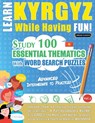 LEARN KYRGYZ WHILE HAVING FUN! - ADVANCED - Linguas Classics - 9798349033063