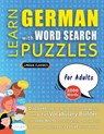 LEARN GERMAN WITH WORD SEARCH PUZZLES FOR ADULTS - Discover How to Improve Foreign Language Skills with a Fun Vocabulary Builder. Find 2000 Words to Practice at Home - 100 Large Print Puzzle Games - Teaching Material, Study Activity Workbook - Lingua Classics - 9798349037276