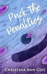 Puck the Penalties - Christina Ann Gist - 9798349204463