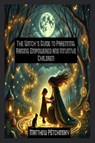 The Witch's Guide to Parenting - Petchinsky - 9798349204944