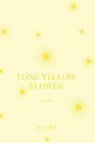 Lone Yellow Flower - Erika Gill - 9798349207907