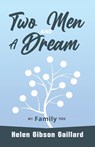 Two Men and a Dream - Helen Gibson Gaillard - 9798349254109