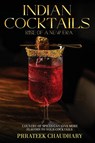 Indian Cocktails - Prrateek Chaudhary - 9798349272301
