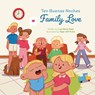 Ten Buenas Noches: Family Love - Luz Maria Mack - 9798349274145