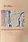 It's Okay...Scream in the Shower! - Holly Chorba - 9798349275289