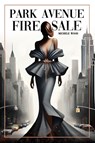 PARK AVENUE FIRESALE - Michele Wood - 9798349313257