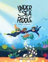Under the Sea with Puddle - An Underwater Adventure - R. D. Martiz - 9798349318740