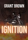 Ignition - Grant Brown - 9798349326721
