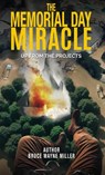 The Memorial Day Miracle - Bruce Wayne Miller - 9798349332272