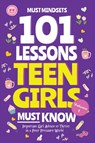 101 Lessons Teen Girls Must Know - Mindset Press - 9798349347160