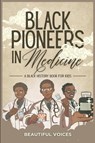 Black Pioneers in Medicine - Beautiful Voices - 9798349351686