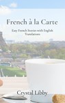 French à la Carte - Crystal Libby - 9798349352140