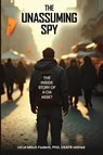 THE UNASSUMING SPY - Mitch Fadem - 9798349359613