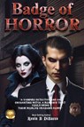 Badge of Horror - Kevin B Dibacco - 9798349359712