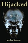 Hijacked - Matthew Simmons - 9798349362705