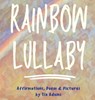 Rainbow Lullaby - Tia Adams - 9798349383366