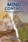Mind Control - R. B. Raikow - 9798349385612