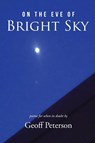 On the Eve of Bright Sky - Geoff Peterson - 9798349385636