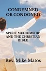 Condemned or Condoned - Rev. Mike Matos - 9798349420948