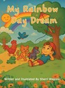 My Rainbow Daydream - Sherri Wagoner - 9798349424090
