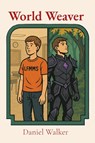 World Weaver - Daniel Walker ; Kaylynn Elizabeth Walker - 9798349436802