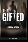 The Gifted - J. K Nelson - 9798349441967