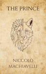 Niccolò Machiavelli's The Prince (Polis & Praxis Press) - Niccolò Machiavelli - 9798349443459