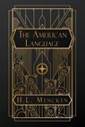 The American Language - H. L. Mencken - 9798349459801