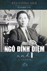 Ngô ¿ình Di¿m and I (softcover) - Cong van Bui - 9798349470400