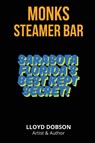 Monk's Steamer Bar Sarasota Florida's Best Kept Secret - Lloyd Dobson - 9798349471834