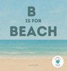 B is for Beach - Lauren Martin - 9798349474149