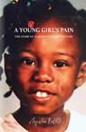 A Young Girl's Pain - Nyisha Bell - 9798349475962