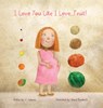 I Love You Like I Love...Fruit! - Jose Calanoc - 9798349477379