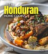 The Honduran Home Cook - Noah B Taylor - 9798349548536