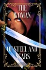 The Woman of Steel and Scars - K. E. Andrews - 9798349601651