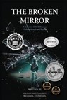 THE BROKEN MIRROR - William Alfred Stephens Jr. - 9798349616563