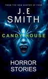 CANDY HOUSE - J. E Smith - 9798349660283