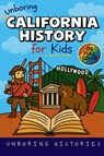Unboring California History for Kids - Unboring Histories - 9798349677922