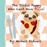 The Pitiful Puppy Who Can't Have Pizza - Michell Kidwell - 9798349679759