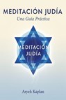 Meditacion Judia - Aryeh Kaplan - 9798349699580