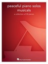 Peaceful Piano Solos Songbook: Musicals - A Collection of 30 Well-Known Pieces Arranged for Piano Solo -  - 9798350140682